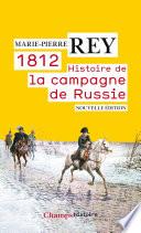 1812. Histoire de la campagne de Russie