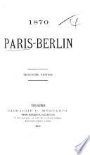 1870. Paris-Berlin. Troisième édition