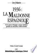 1936, la maldonne espagnole, ou, La guerre d'Espagne comme répétition générale du deuxième conflit mondial