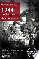 1944, l'été chaud des collabos