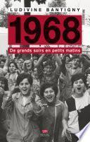 1968 - De grands soirs en petits matins