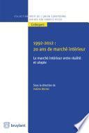 1992-2012 : 20 ans de marché intérieur: le marché intérieur entre réalité et utopie
