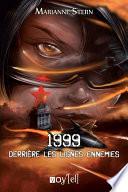 1999, Derrière les lignes ennemies