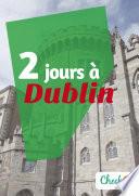 2 jours à Dublin