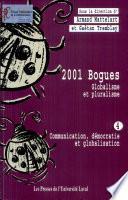 2001 bogues: Communication, démocratie et globalisation