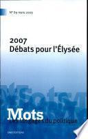 2007, débats pour l'Elysée
