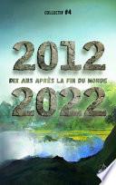 2012 2022 Dix ans après la fin du monde