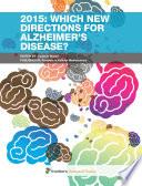 2015: Which new directions for Alzheimer's disease?