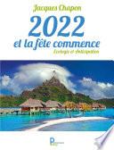 2022 et la fête commence