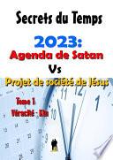 2023 :Agenda de Satan vs Projet de société de Jésus