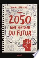 2050, une Histoire du Futur