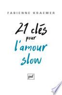 21 clés pour l’amour slow