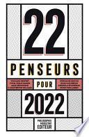 22 penseurs pour 2022