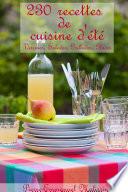 230 recettes de cuisine d'été, Verrines, Salades, Grillades, Glaces