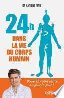 24 heures dans la vie du corps humain