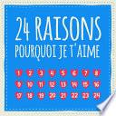 24 raisons pourquoi je t'aime