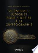 25 énigmes ludiques pour s'initier à la cryptographie