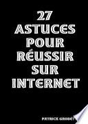 27 Astuces Pour Reussir Sur Internet