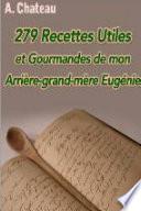 279 Recettes Utiles et Gourmandes de mon arrière-grand-mère Eugénie