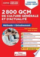 2800 QCM de culture générale et d'actualité - Méthode et entraînement - Catégories B et C