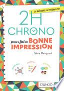 2h Chrono pour faire bonne impression