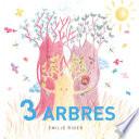 3 arbres