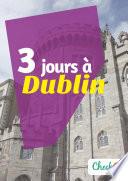 3 jours à Dublin