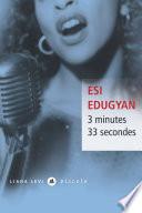 3 minutes 33 secondes