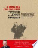 3 minutes pour comprendre l'organisation et les règles de la justice française - Les institutions, l