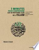 3 minutes pour comprendre les 50 notions-clés de l Islam