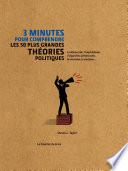 3 minutes pour comprendre les 50 plus grandes théories politiques