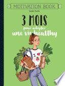 3 mois pour adopter une vie healthy