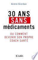 30 ans sans médicaments