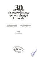 30 ouvrages de mathématiques qui ont changé le monde
