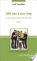 300 ans à eux cinq