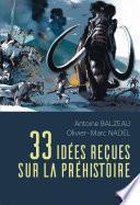 33 idées reçues sur la préhistoire