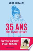 35 ans (dont 15 avant Internet)