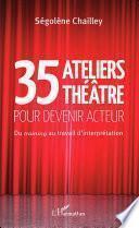 35 Ateliers théâtre pour devenir acteur