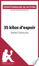 35 kilos d'espoir d'Anna Gavalda