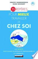 35 repères pour mieux travailler de chez soi