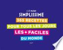 365 recettes pour tous les jours les + faciles du monde