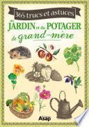 365 trucs et astuces du jardin et du potager
