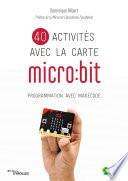 40 activités avec la carte micro:bit