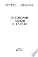 40 écrivains parlent de la mort
