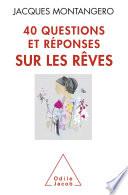 40 Questions et réponses sur les rêves