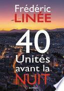 40 Unités avant la nuit