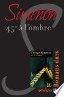 45° à l'ombre