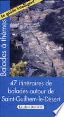 47 itinéraires de balades autour de Saint-Guilhem-le-Désert