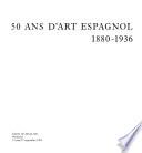 50 ans d'art espagnol, 1880-1936
