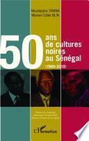 50 ans de cultures noires au Sénégal